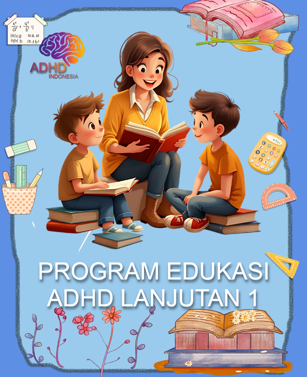 Program ADHD Indonesia Kota Banjar Edukasi Lanjutan Tahap 1 untuk Orang Tua